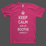 Keep Calm and let Boothe Handle it Personalized Name T-Shirt