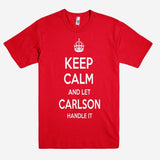 Keep Calm and let CARLSON Handle it Personalized Name T-Shirt ln