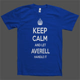 Keep Calm and let Averell Handle it Personalized Name T-Shirt