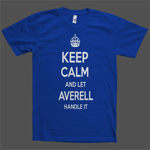 Keep Calm and let Averell Handle it Personalized Name T-Shirt