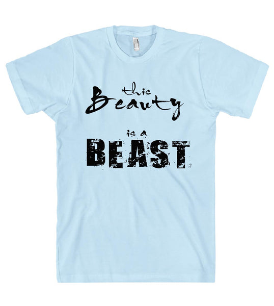 this beauty is a beast t-shirt