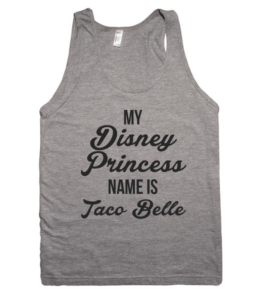 my Disney Princess name is Taco Belle t shirt