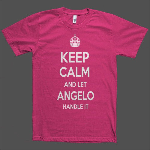 Keep Calm and let Angelo Handle it Personalized Name T-Shirt