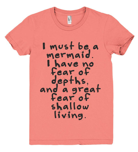 i must be a mermaid tshirt