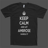 Keep Calm and let Ambrose Handle it Personalized Name T-Shirt