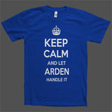 Keep Calm and let Arden Handle it Personalized Name T-Shirt