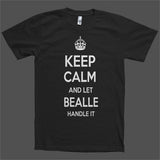 Keep Calm and let Bealle Handle it Personalized Name T-Shirt