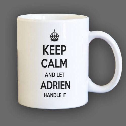 Keep Calm and let Adrien Handle it Personalized Coffee Mug