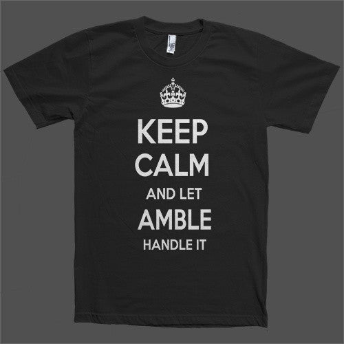 Keep Calm and let Amble Handle it Personalized Name T-Shirt