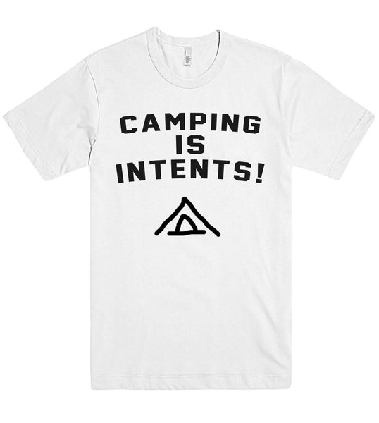 CAMPING IS INTENTS T SHIRT