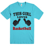 THIS GIRL LOVES BASKETBALL T-SHIRT