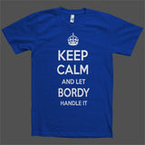 Keep Calm and let Bordy Handle it Personalized Name T-Shirt