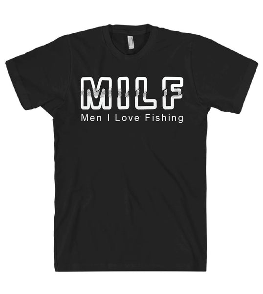 "milf,men i love fishing tshirt"