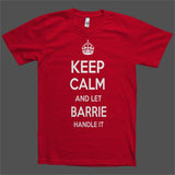 Keep Calm and let Barrie Handle it Personalized Name T-Shirt