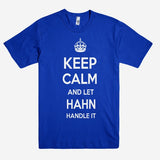 Keep Calm and let HAHN Handle it Personalized Name T-Shirt ln