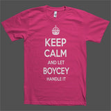 Keep Calm and let Boycey Handle it Personalized Name T-Shirt