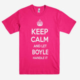 Keep Calm and let BOYLE Handle it Personalized Name T-Shirt ln
