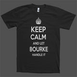 Keep Calm and let Bourke Handle it Personalized Name T-Shirt