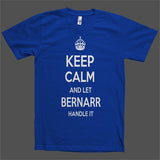 Keep Calm and let Bernarr Handle it Personalized Name T-Shirt