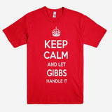 Keep Calm and let GIBBS Handle it Personalized Name T-Shirt ln