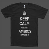 Keep Calm and let Ambros Handle it Personalized Name T-Shirt