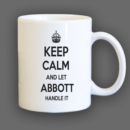 Keep Calm and let Abbott Handle it Personalized Coffee Mug