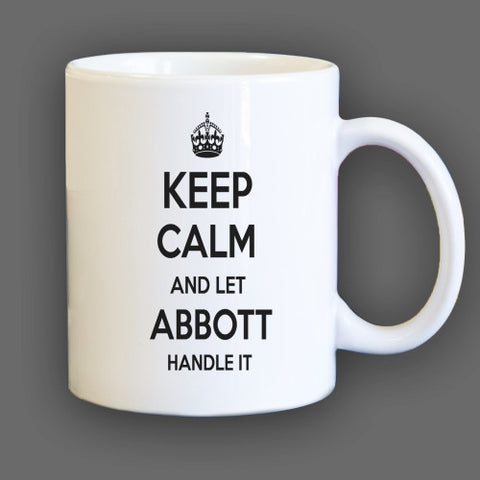 Keep Calm and let Abbott Handle it Personalized Coffee Mug