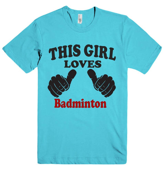 THIS GIRL LOVES Badminton  T-SHIRT