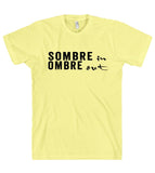 sombre in ombre out t-shirt