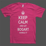 Keep Calm and let Bogart Handle it Personalized Name T-Shirt