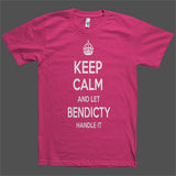 Keep Calm and let Bendicty Handle it Personalized Name T-Shirt