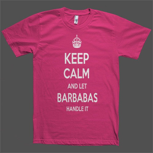 Keep Calm and let Barbabas Handle it Personalized Name T-Shirt