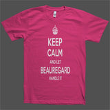 Keep Calm and let Beauregard Handle it Personalized Name T-Shirt