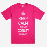 Keep Calm and let CONLEY Handle it Personalized Name T-Shirt ln