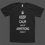 Keep Calm and let Armstrong Handle it Personalized Name T-Shirt