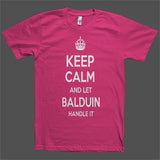 Keep Calm and let Balduin Handle it Personalized Name T-Shirt