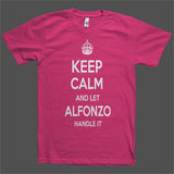 Keep Calm and let Alfonzo Handle it Personalized Name T-Shirt