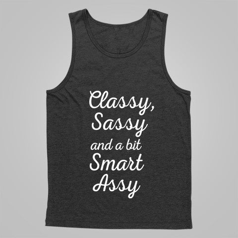 Classy Sassy and a bit Smart Assy Unisex Tank Top