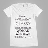 I'm An Intelligent Classy Well Educated Woman