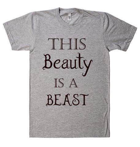 THIS Beauty IS A BEAST t-shirt