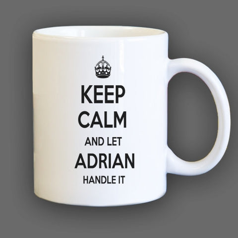 Keep Calm and let Adrian Handle it Personalized Coffee Mug