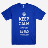 Keep Calm and let ESTES Handle it Personalized Name T-Shirt ln