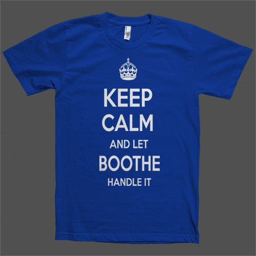 Keep Calm and let Boothe Handle it Personalized Name T-Shirt