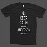 Keep Calm and let Anderson Handle it Personalized Name T-Shirt