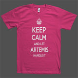 Keep Calm and let Artemis Handle it Personalized Name T-Shirt