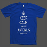 Keep Calm and let Antonius Handle it Personalized Name T-Shirt