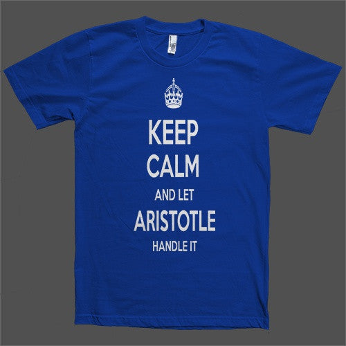 Keep Calm and let Aristotle Handle it Personalized Name T-Shirt