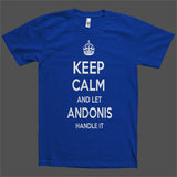 Keep Calm and let Andonis Handle it Personalized Name T-Shirt