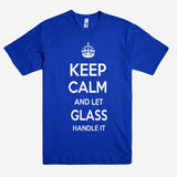 Keep Calm and let GLASS Handle it Personalized Name T-Shirt ln