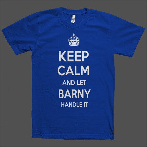 Keep Calm and let Barny Handle it Personalized Name T-Shirt